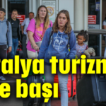 Antalya turizmde liste başı