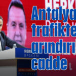 Antalya'ya trafikten arındırılmış cadde