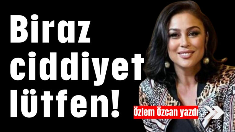 Biraz ciddiyet lütfen!