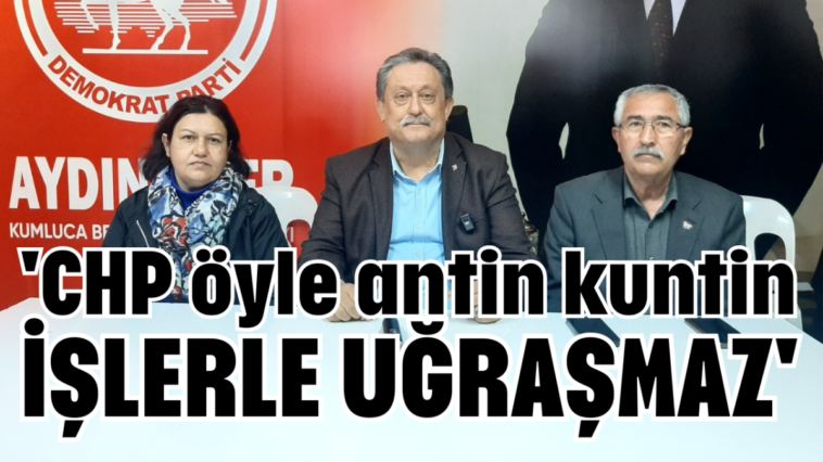 'CHP öyle antin kuntin işlerle uğraşmaz'