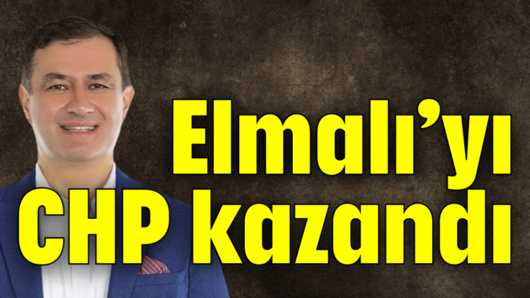 Elmalı'yı CHP kazandı