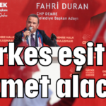 Herkes eşit hizmet alacak