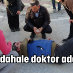 İlk müdahale doktor adaydan