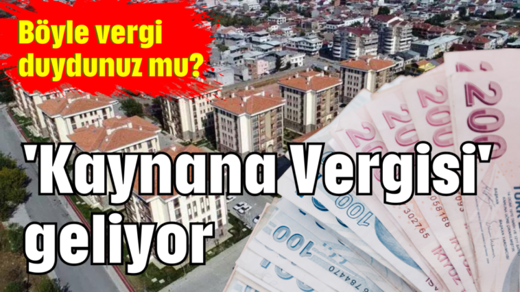 'Kaynana Vergisi' geliyor