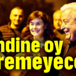 Kendine oy veremeyecek!