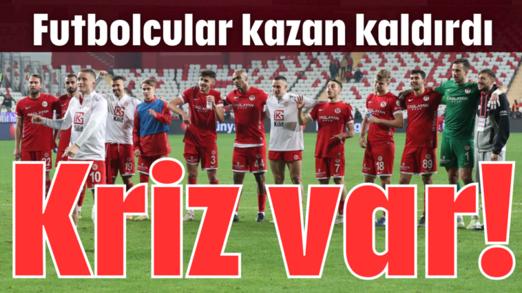 Kriz var!