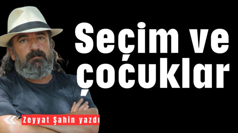 Seçim ve çocuklar