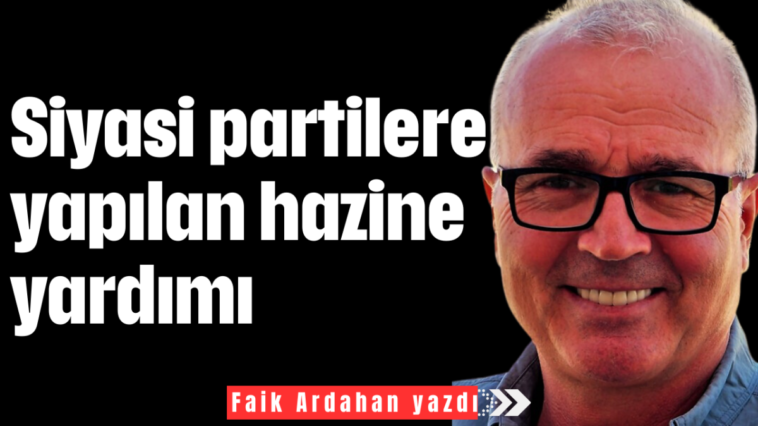 Siyasi partilere yapılan hazine yardımı