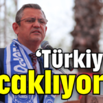 'Türkiye'yi kucaklıyoruz'