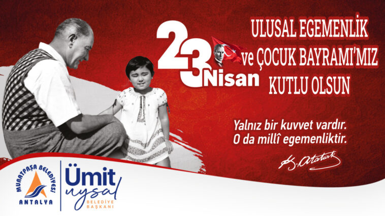 23 Nisan Ulusal Egemenlik ve Çocuk Bayramı