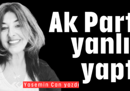 Ak Parti yanlış yaptı