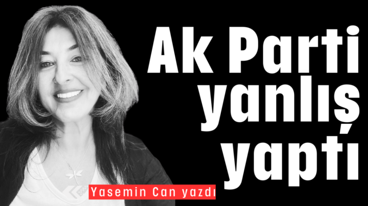 Ak Parti yanlış yaptı