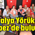 Antalya Yörükleri Kepez'de buluştu