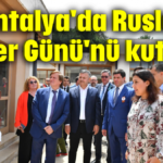 Antalya'da Ruslar Zafer Günü'nü kutladı