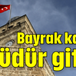 Bayrak kaldı müdür gitti!