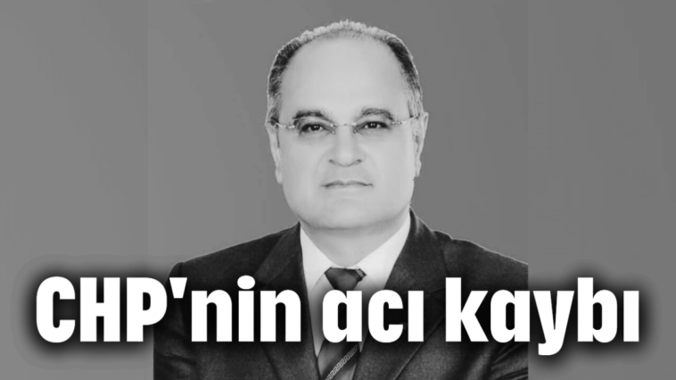 CHP'nin acı kaybı