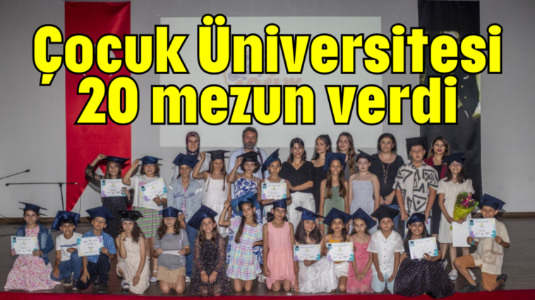 Çocuk Üniversitesi 20 mezun verdi