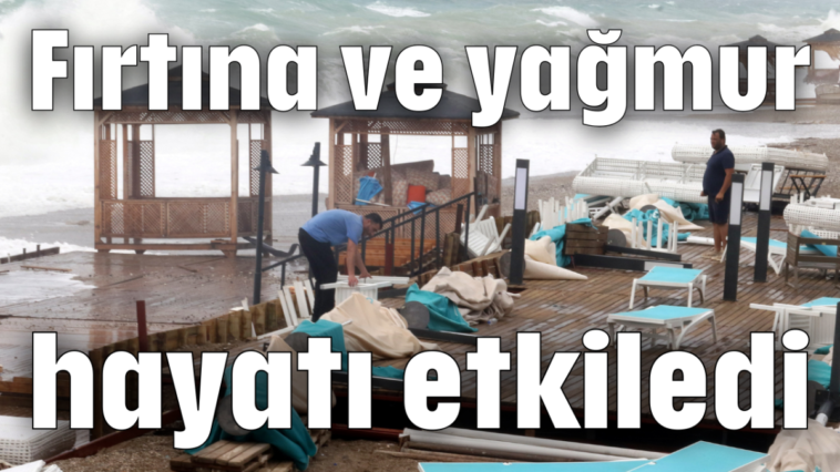 Fırtına ve yağmur hayatı etkiledi