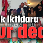 'Halk iktidara dur dedi'