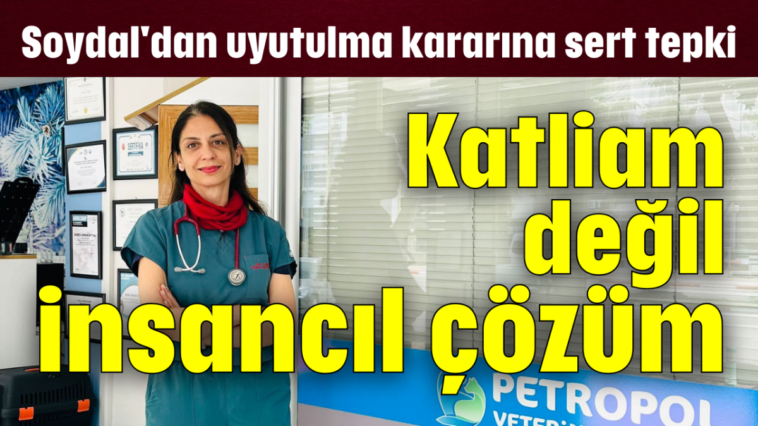 Katliam değil, insancıl çözüm