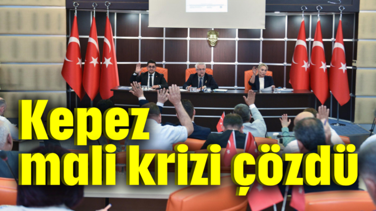 Kepez mali krizi çözdü