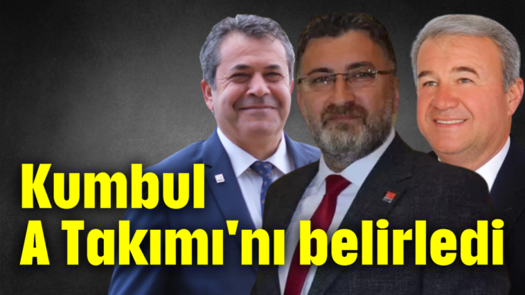 Kumbul A Takımı'nı belirledi