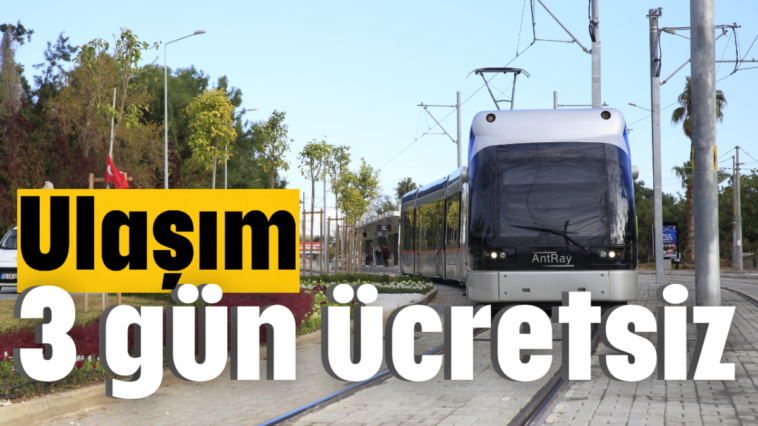 Ulaşım 3 gün ücretsiz