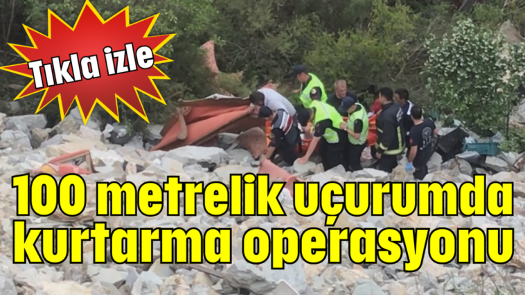 100 metrelik uçurumda kurtarma operasyonu