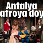 Antalya tiyatroya doydu