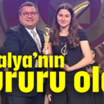 Antalya'nın gururu oldu