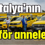 Antalya'nın şoför anneleri