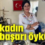 Bir kadın, bir başarı öyküsü