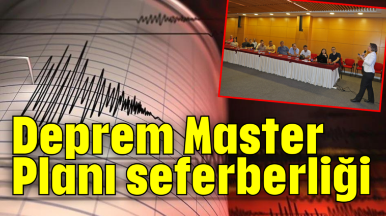 Deprem Master Planı seferberliği