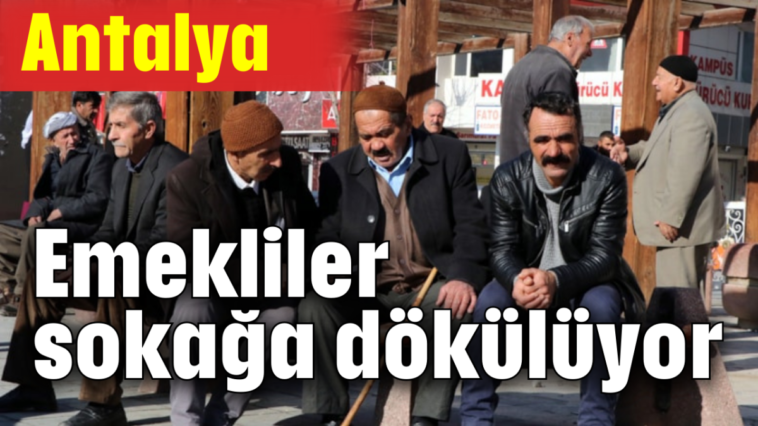 Emekliler sokağa dökülüyor