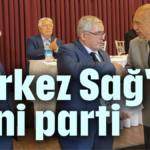 Merkez Sağ'da yeni parti