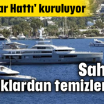 Sahiller kaçaklardan temizleniyor