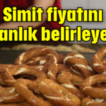 Simit fiyatını bakanlık belirleyecek