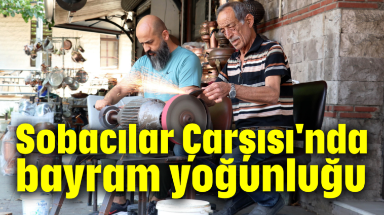 Sobacılar Çarşısı'nda bayram yoğunluğu