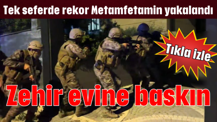 Zehir evine baskın