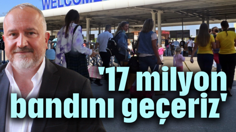 '17 milyon bandını geçeriz'