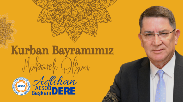 AESOB Başkanı Adlıhan Dere