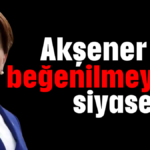 Akşener en beğenilmeyen siyasetçi!