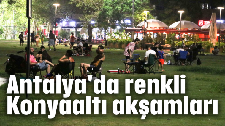 Antalya'da renkli Konyaaltı akşamları