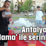 Antalyalılar 'karlama' ile serinliyor