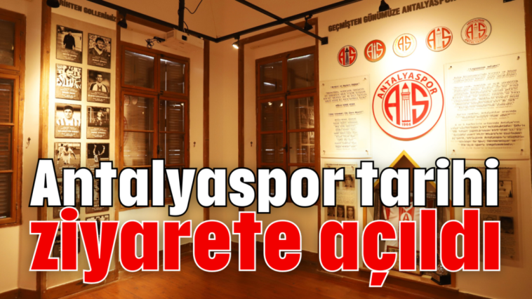 Antalyaspor tarihi ziyarete açıldı