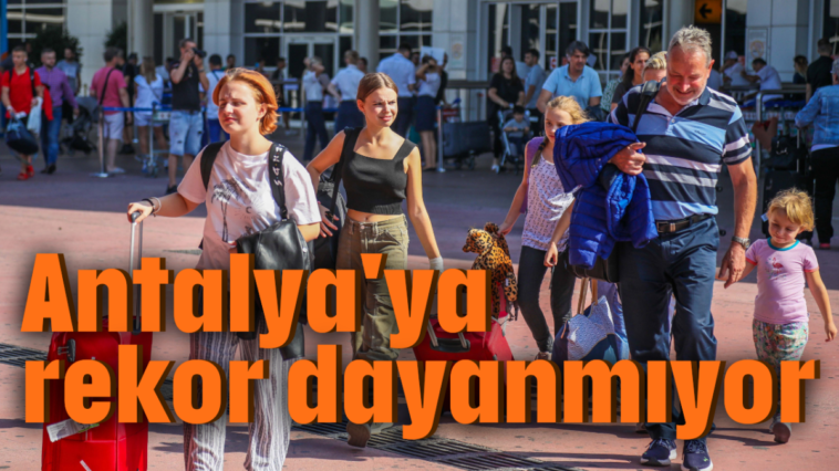 Antalya'ya rekor dayanmıyor