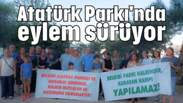 Atatürk Parkı'nda eylem sürüyor