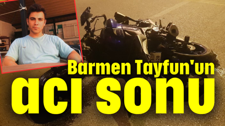 Barmen Tayfun'un acı sonu