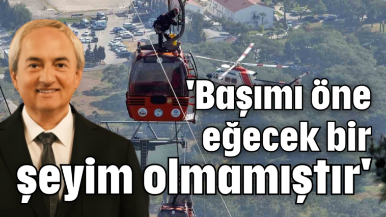 'Başımı öne eğecek bir şeyim olmamıştır'