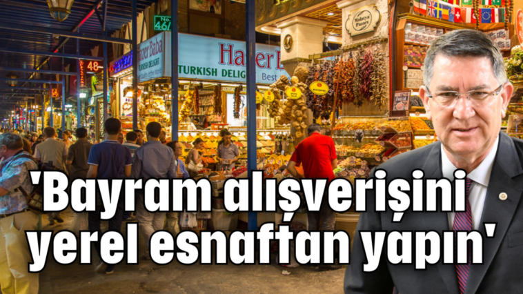 'Bayram alışverişini yerel esnaftan yapın'